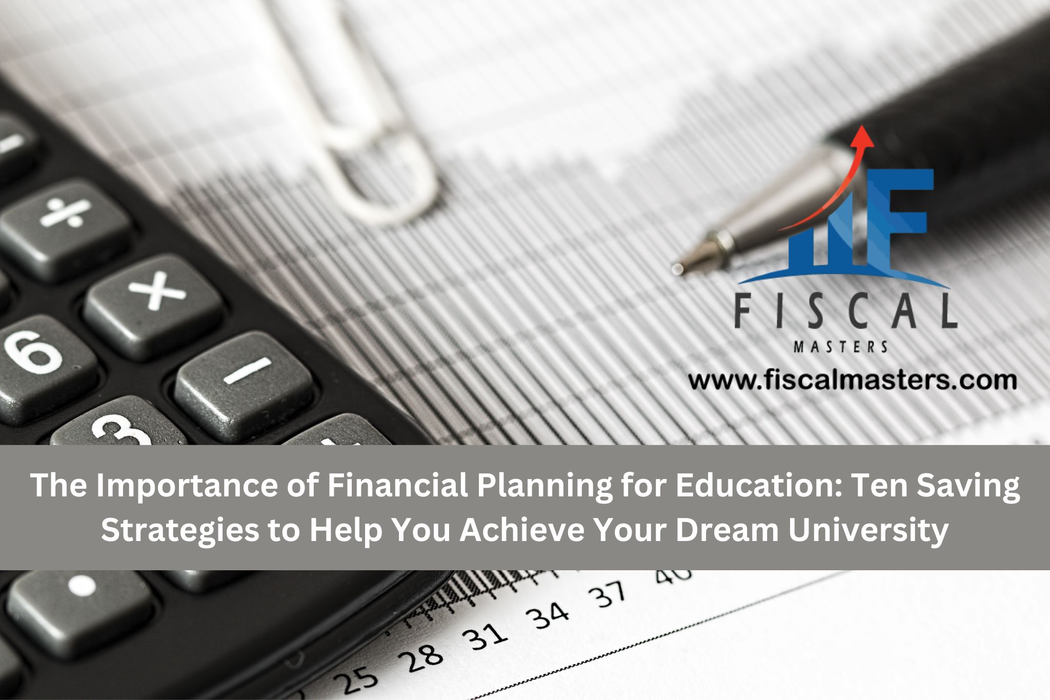 The Importance of Financial Planning for Education Ten Saving Strategies to Help You Achieve Your Dream University_20230913_144650_0000