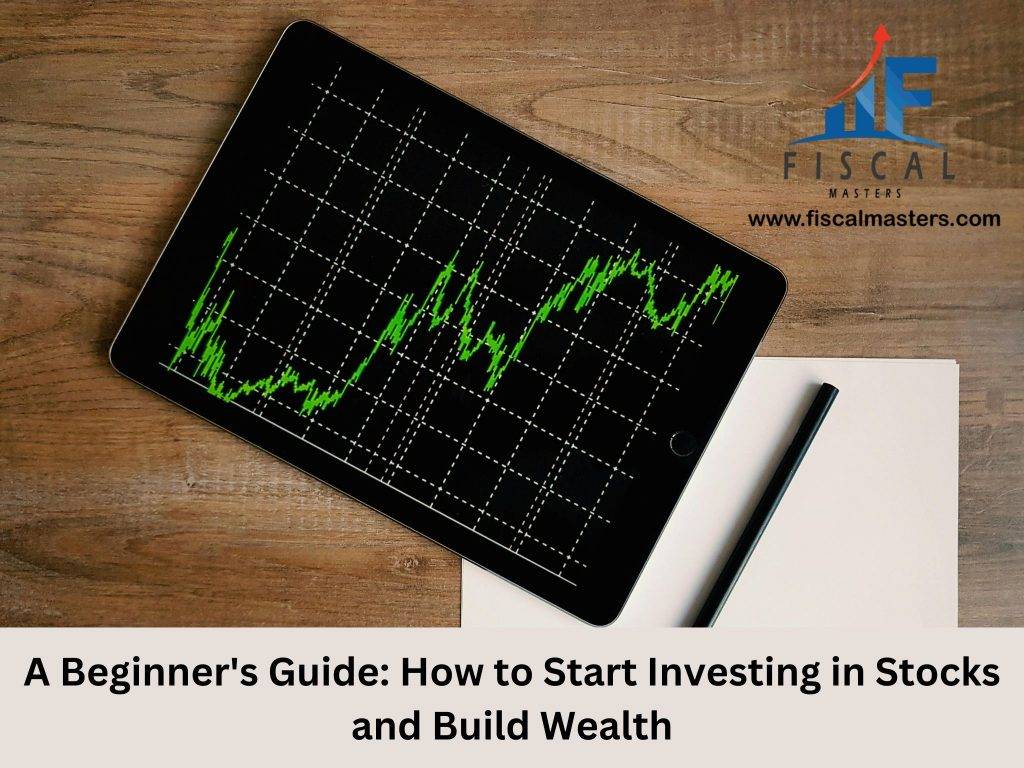 A Beginner's Guide: How to Start Investing in Stocks and Build Wealth ...