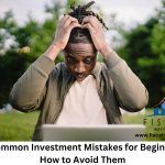 Investment Mistakes for Beginners