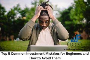 Investment Mistakes for Beginners