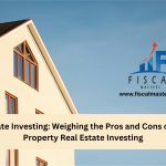 Real Estate Investing Weighing the Pros and Cons