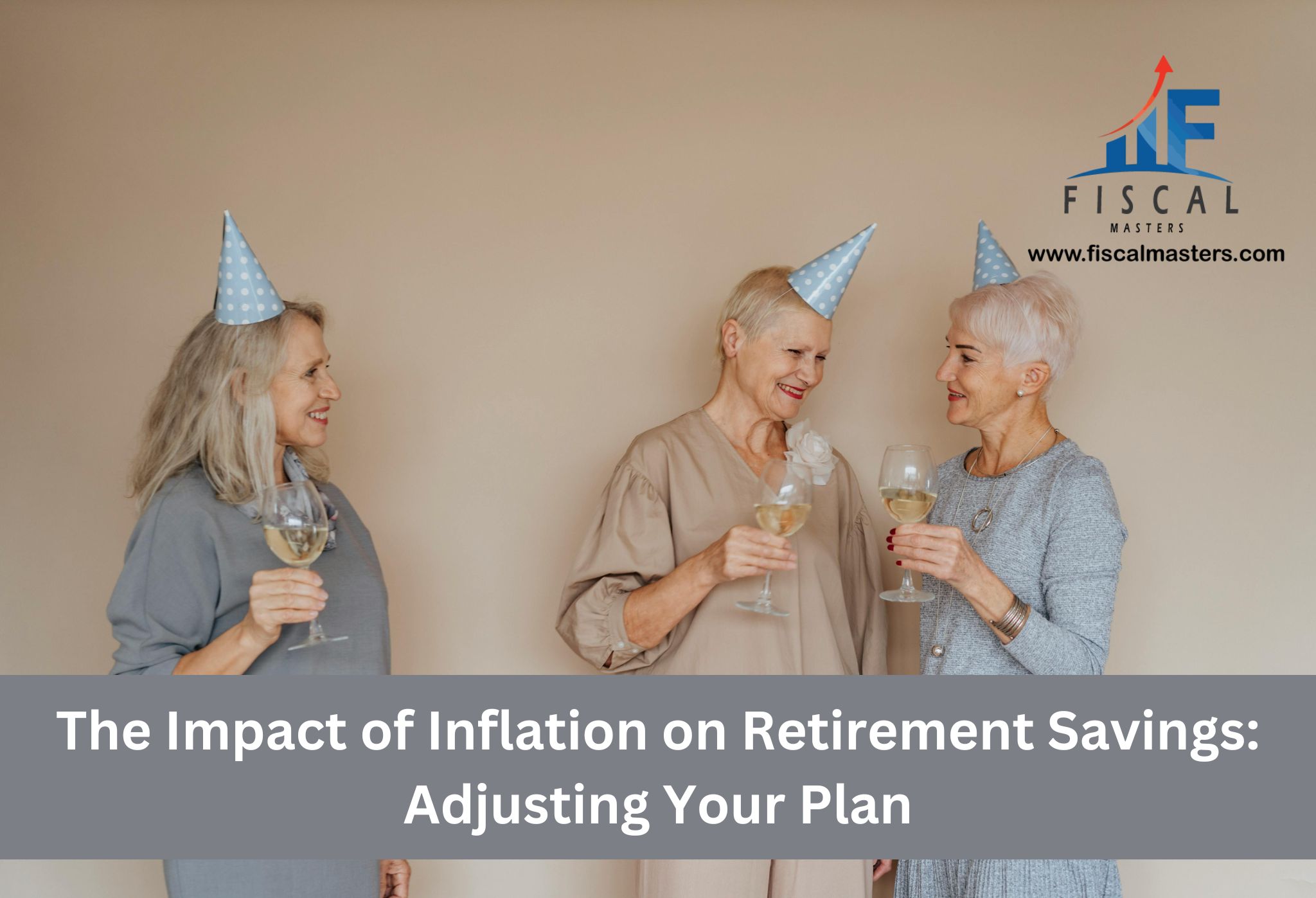 The Impact of Inflation on Retirement Savings: Adjusting Your Plan